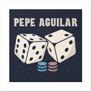 pepe aguilar Dice Posters and Art